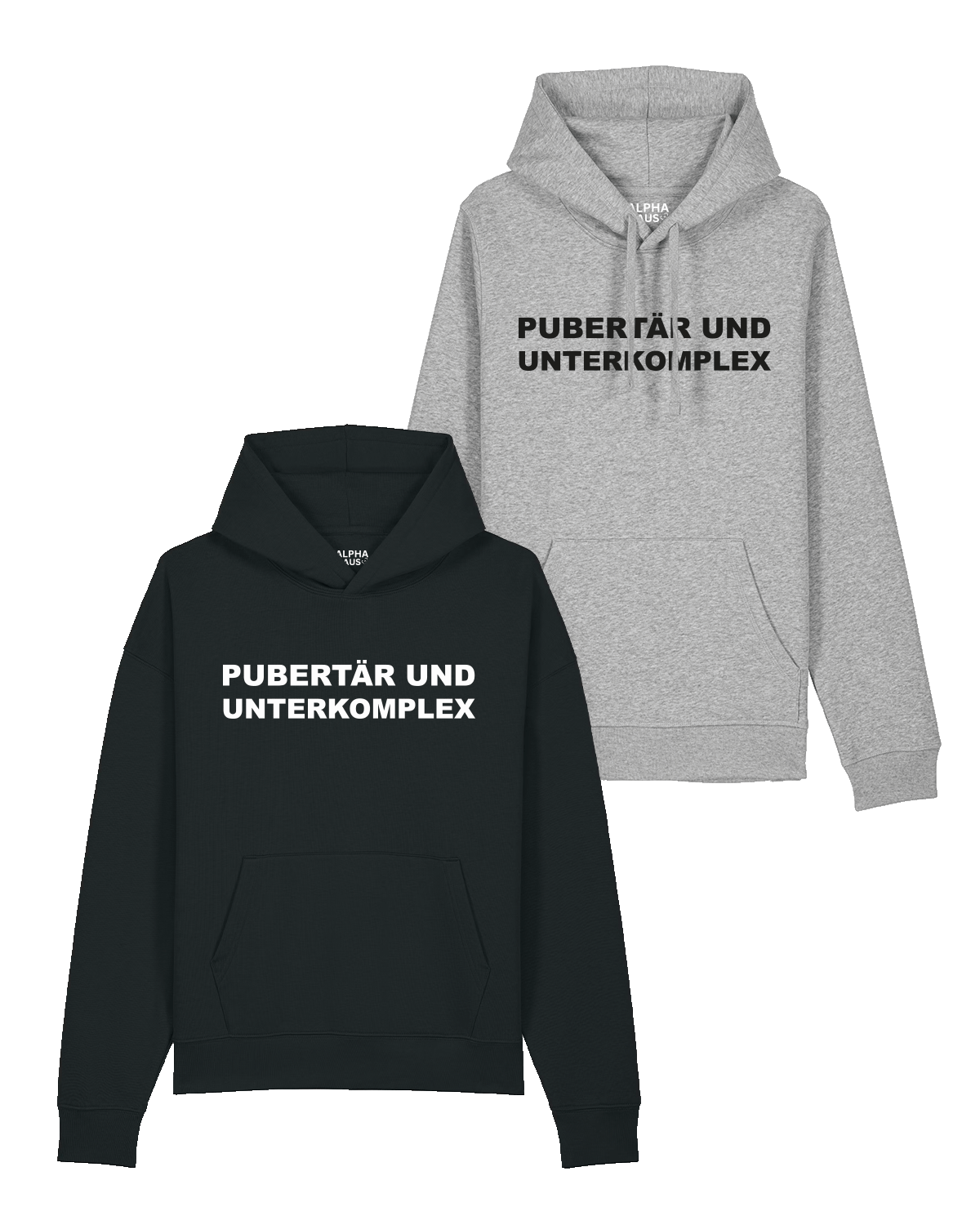 Hoodie "Pupertär und Unterkomplex"